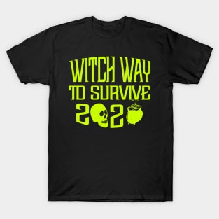 Witch Way To Survive T-Shirt